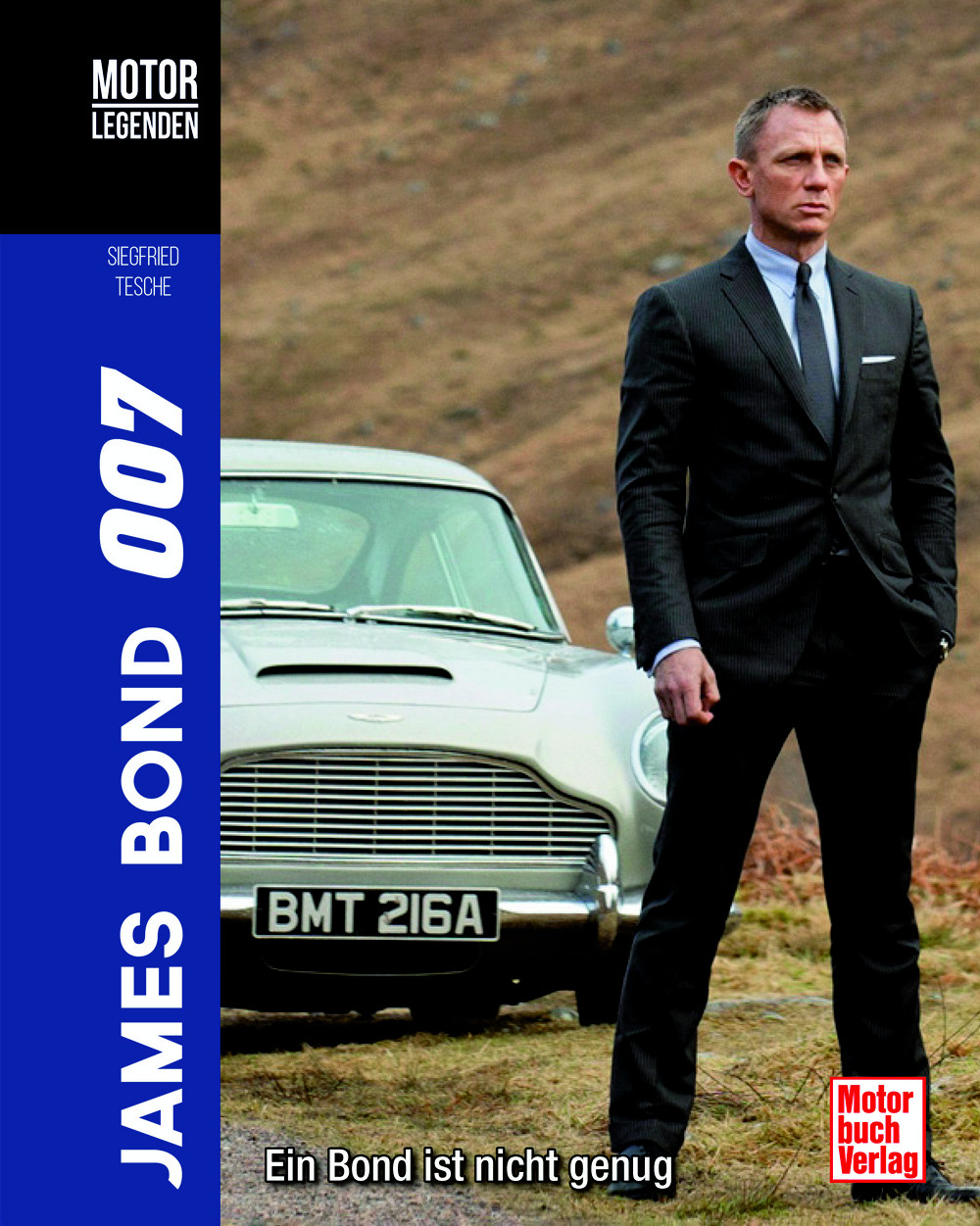 Buch: Motorlegenden James Bond 007 - Ein Bond ist nicht genug